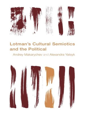 cover image of Lotman's Cultural Semiotics and the Political